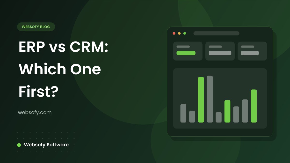 ERP vs CRM: What Is the Difference and Which Do You Need First?