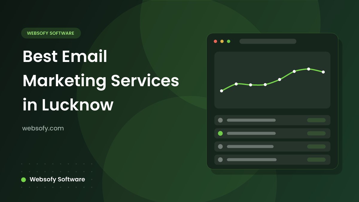 Best Email Marketing Services in Lucknow - Websofy Software