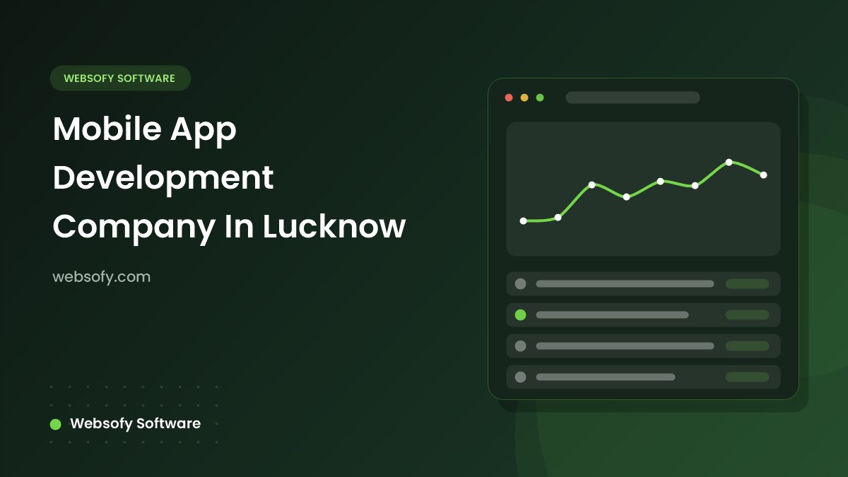 Mobile App Development Company In Lucknow - Websofy Software