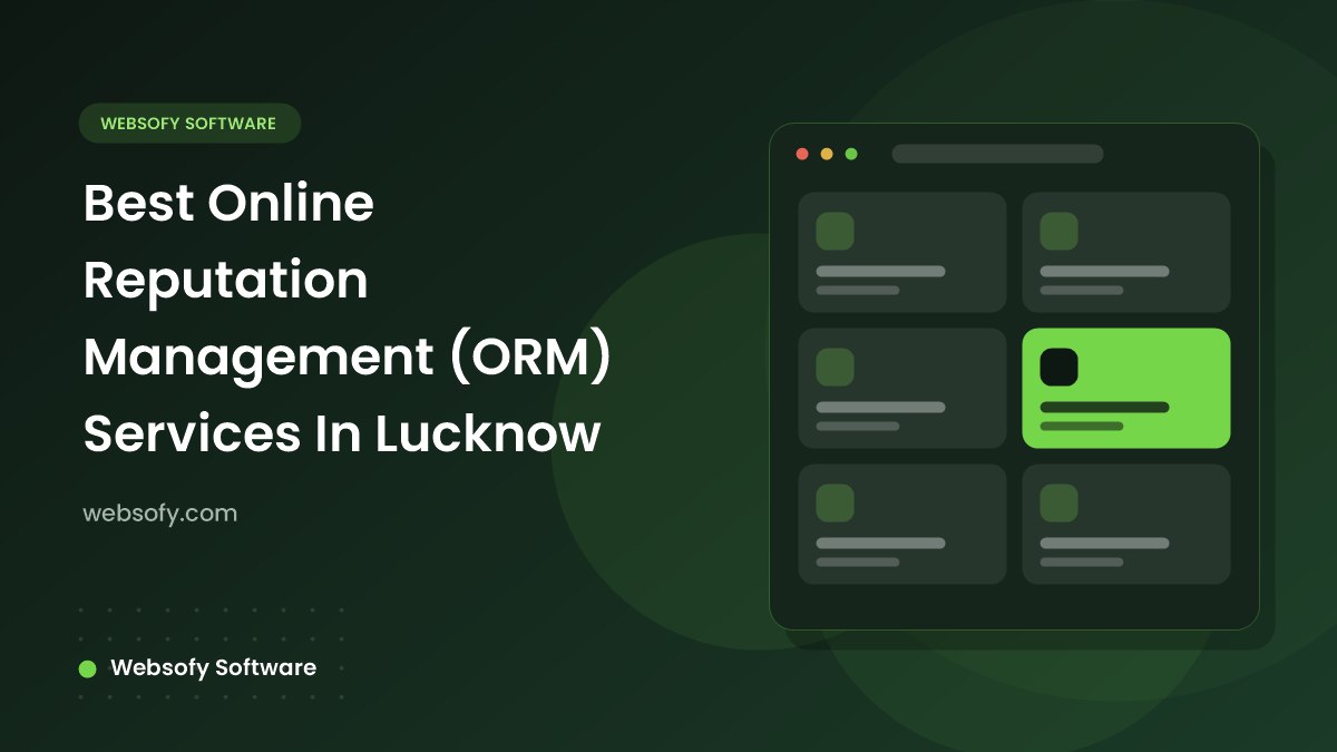 Best Online Reputation Management (ORM) Services In Lucknow - Websofy Software