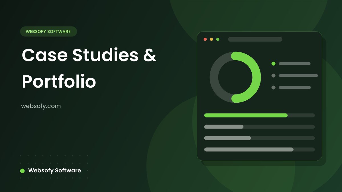 Case Studies & Portfolio - Websofy Software
