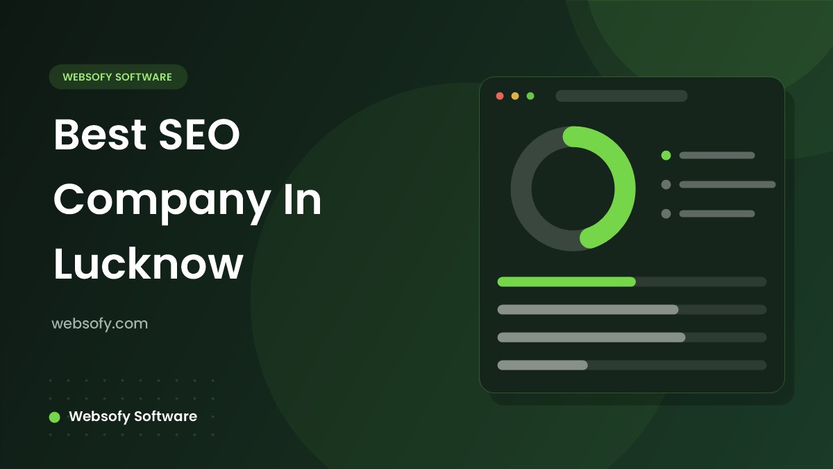Best SEO Company In Lucknow - Websofy Software