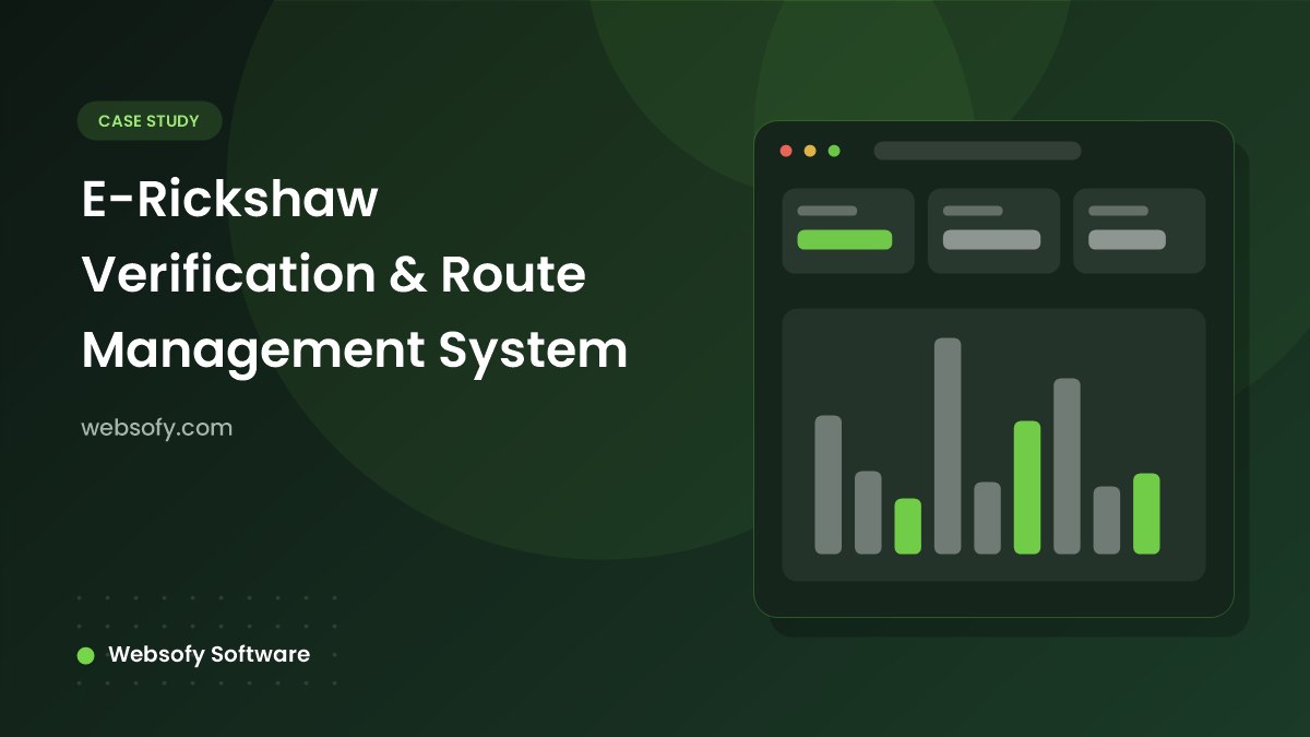 E-Rickshaw Verification & Route Management System - case study by Websofy Software