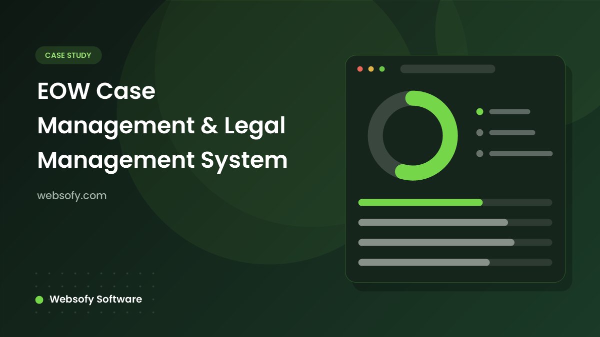 EOW Case Management & Legal Management System - case study by Websofy Software