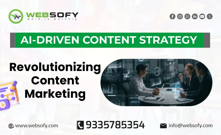 AI-Driven Content Strategy: Revolutionizing Content Marketing