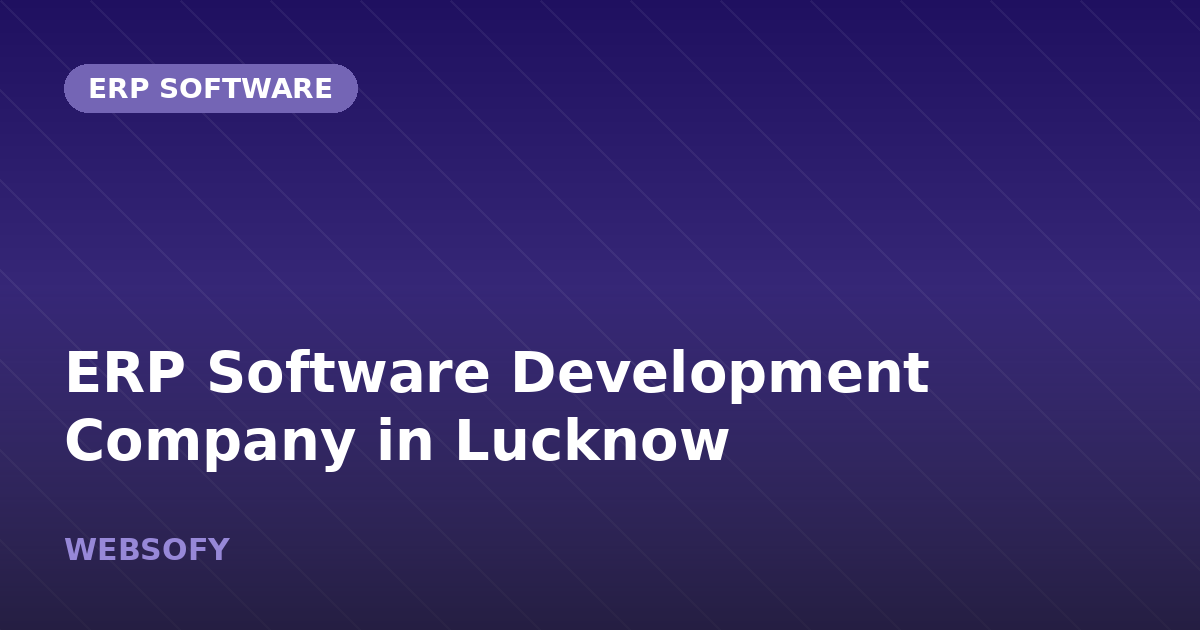 ERP Software Development Company in Lucknow
