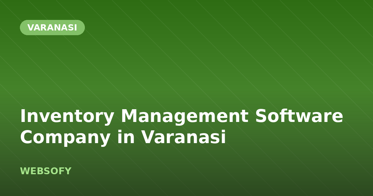 Inventory Management Software Company in Varanasi