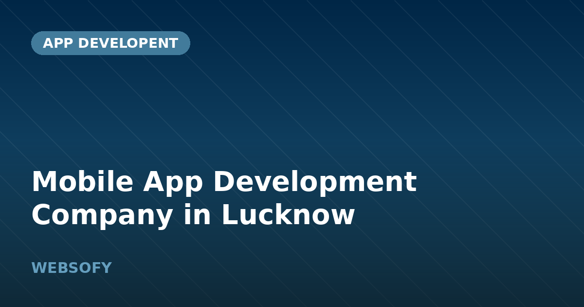 Mobile App Development Company in Lucknow