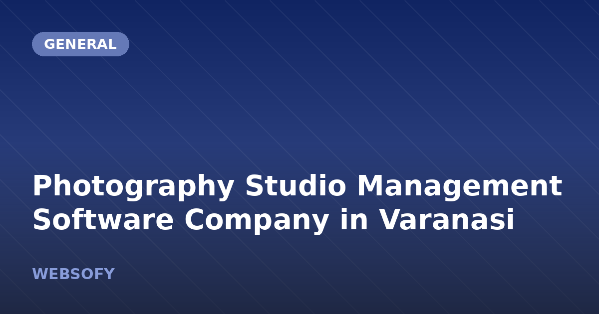Photography Studio Management Software Company in Varanasi