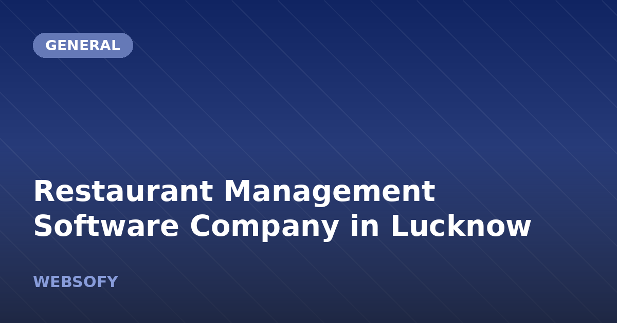 Restaurant Management Software Company in Lucknow
