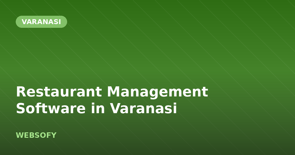 Restaurant Management Software in Varanasi