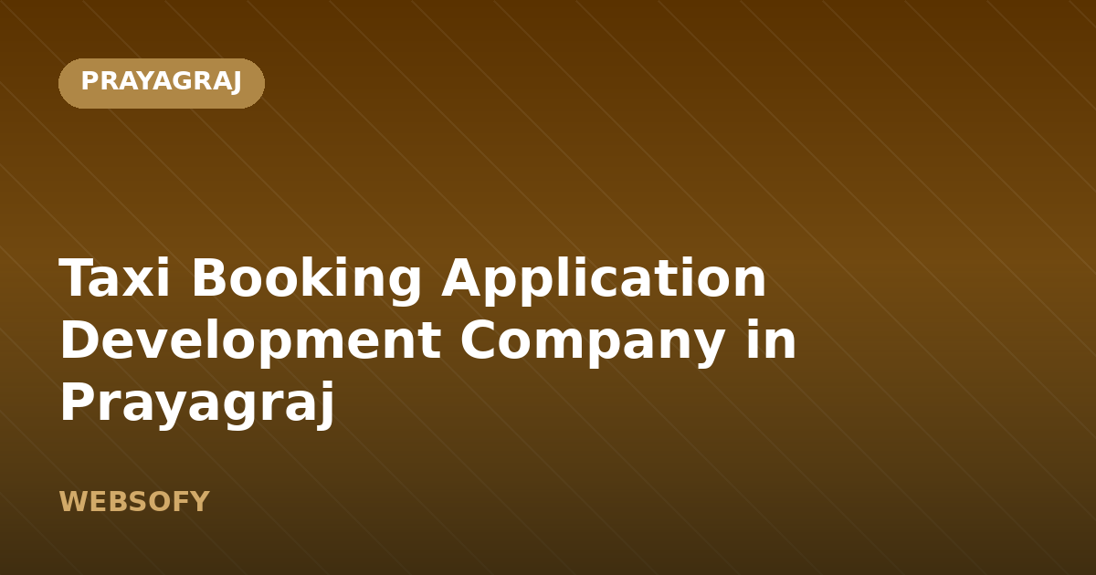 Taxi Booking Application Development Company in Prayagraj