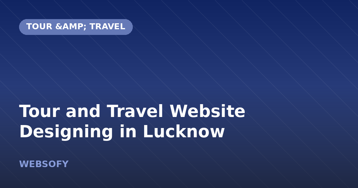 Tour and Travel Website Designing in Lucknow