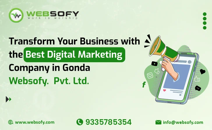 Best Digital Marketing Company in Gonda — Websofy Software Pvt. Ltd. offering SEO, PPC, social media, and branding solutions for business growth.