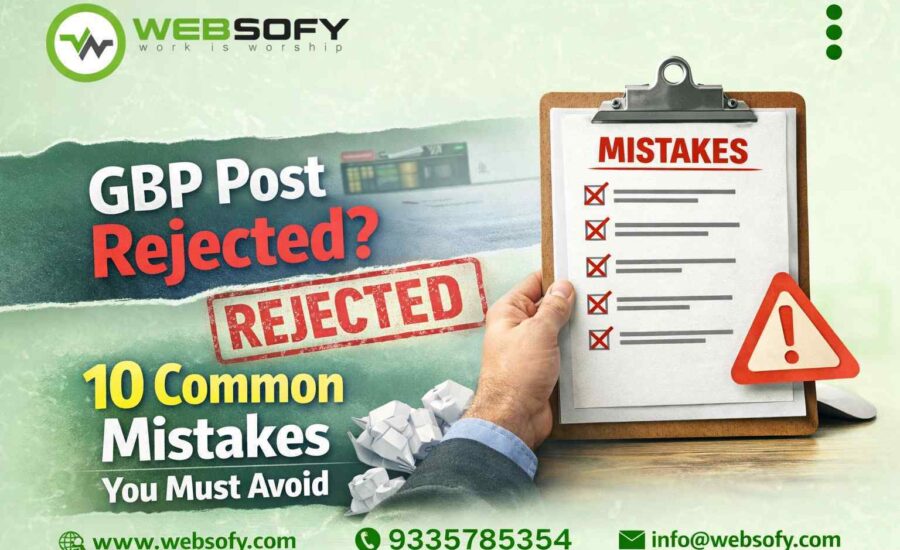 GBP Post Rejected? 10 Common Mistakes You Must Avoid