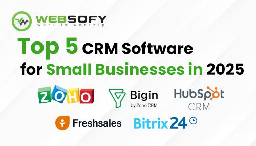 Top 5 CRM Software for Small Businesses in 2025 