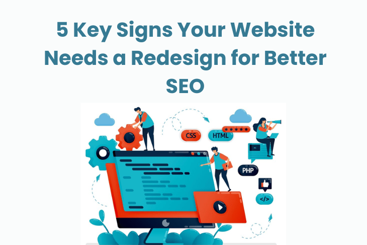 5 Key Signs Your Website Needs a Redesign for Better SEO