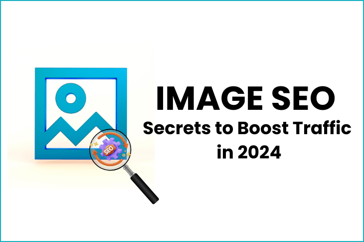 Image SEO Secrets to Boost Traffic in 2024