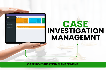 CASE INVESTIGATION MANAGEMENT